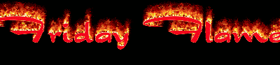 Friday Flames is Bordering on Love!